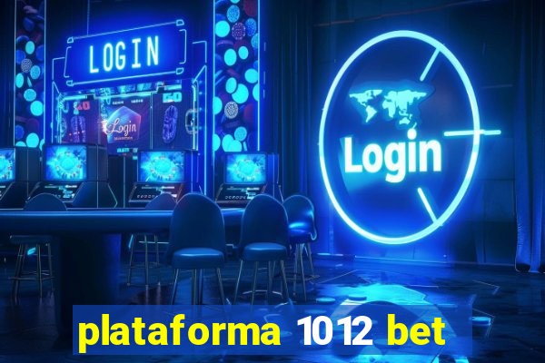 plataforma 1012 bet